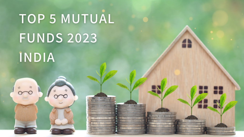 Top 5 Mutual Funds 2023 India