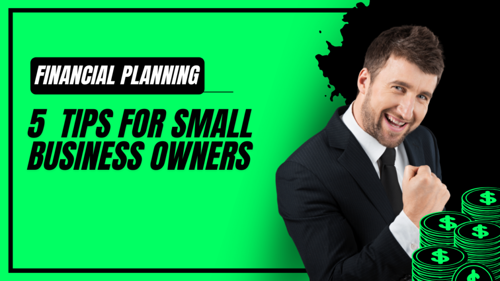 Financial Planning Tips for Small Business