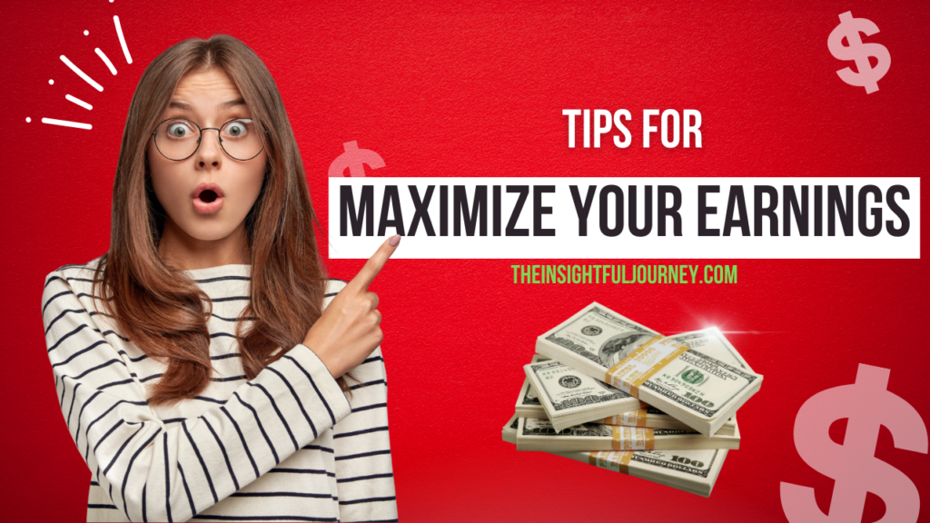 Maximize Your Earnings